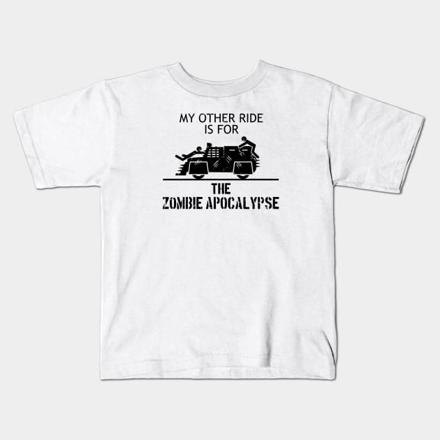 My Other Ride is for the Zombie Apocalypse - black Kids T-Shirt by CCDesign